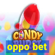 oppo bet